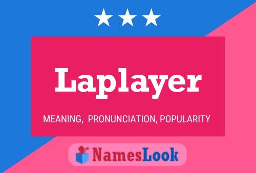 Laplayer Name Poster