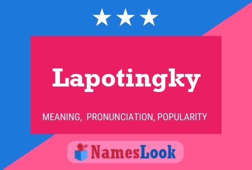 Lapotingky Name Poster