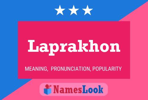 Laprakhon Name Poster