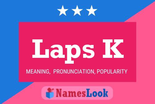 Laps K Name Poster