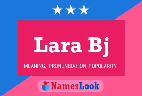 Lara Bj Name Poster