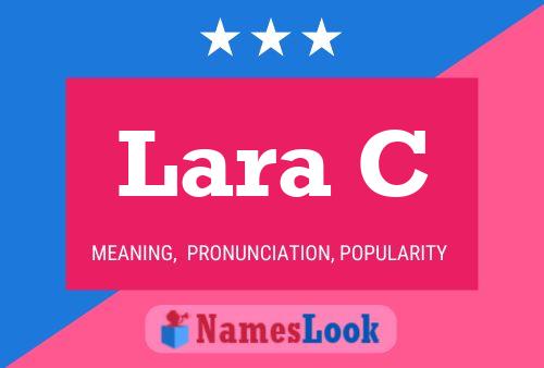 Lara C Name Poster