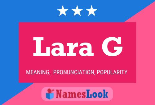 Lara G Name Poster