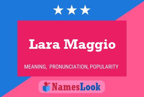 Lara Maggio Name Poster