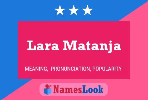 Lara Matanja Name Poster