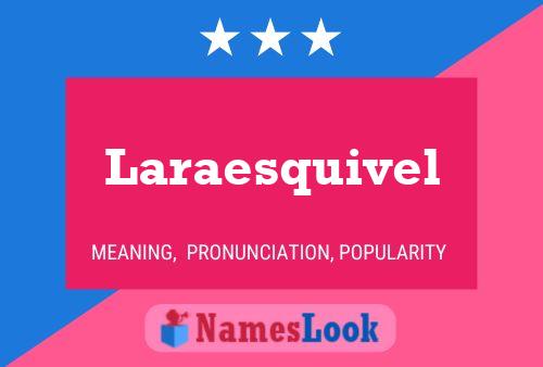 Laraesquivel Name Poster