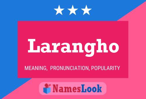 Larangho Name Poster