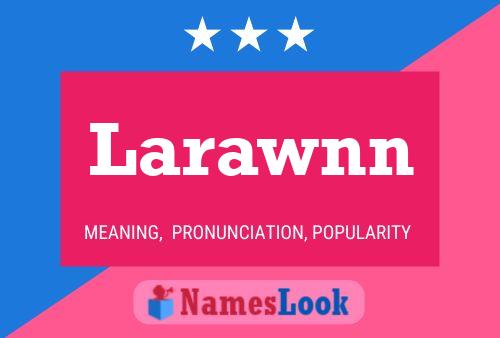 Larawnn Name Poster