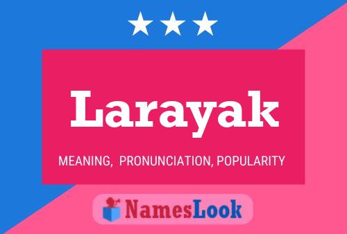 Larayak Name Poster