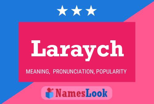 Laraych Name Poster