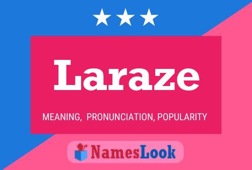 Laraze Name Poster