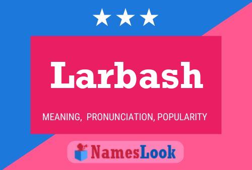 Larbash Name Poster