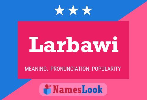 Larbawi Name Poster