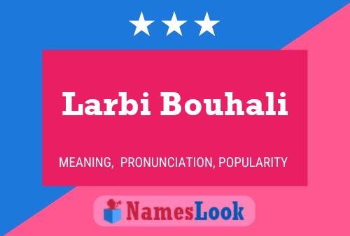 Larbi Bouhali Name Poster