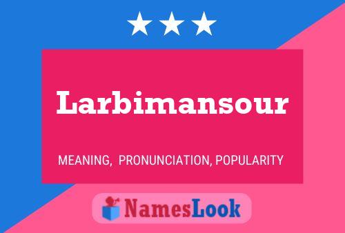 Larbimansour Name Poster