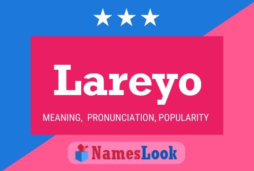 Lareyo Name Poster