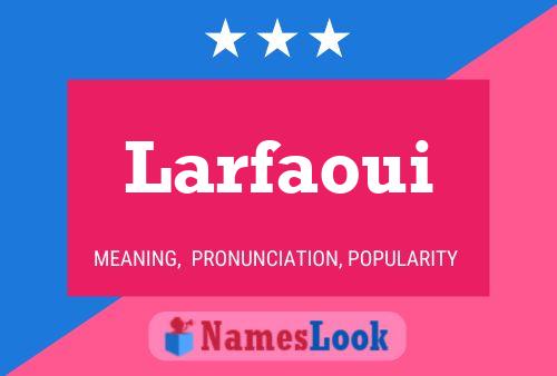 Larfaoui Name Poster