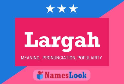 Largah Name Poster