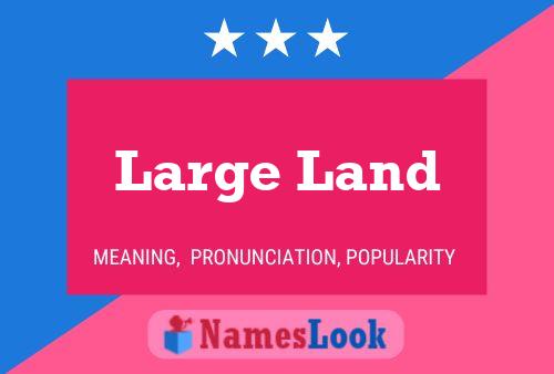 Large Land Name Poster