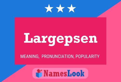 Largepsen Name Poster