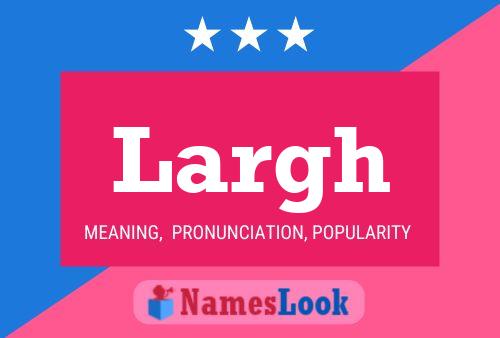 Largh Name Poster