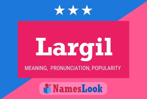 Largil Name Poster