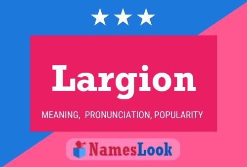 Largion Name Poster