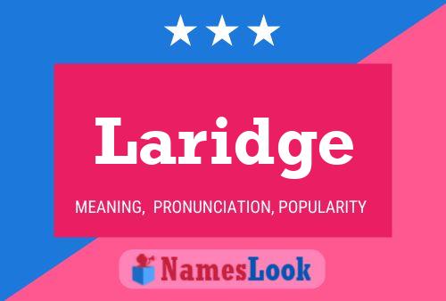 Laridge Name Poster