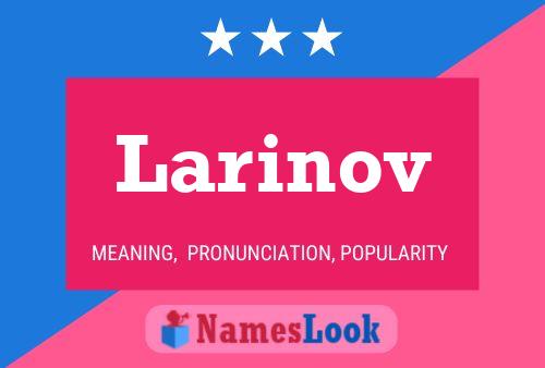 Larinov Name Poster