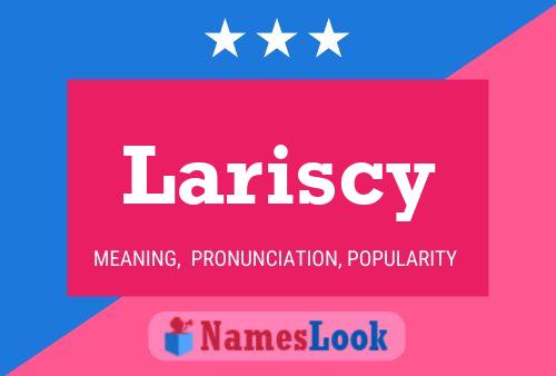 Lariscy Name Poster