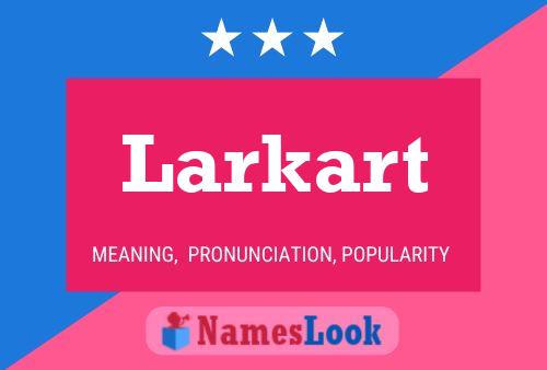 Larkart Name Poster