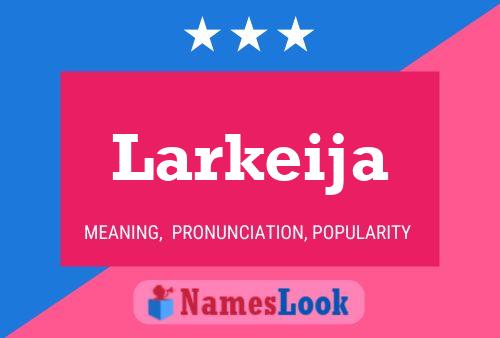 Larkeija Name Poster