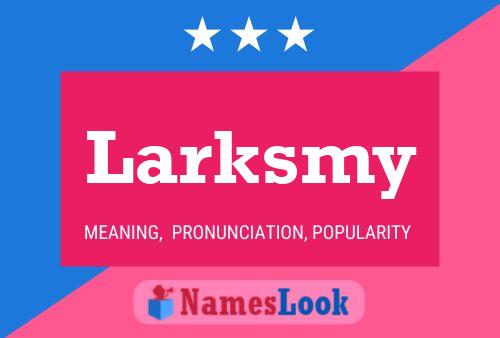 Larksmy Name Poster