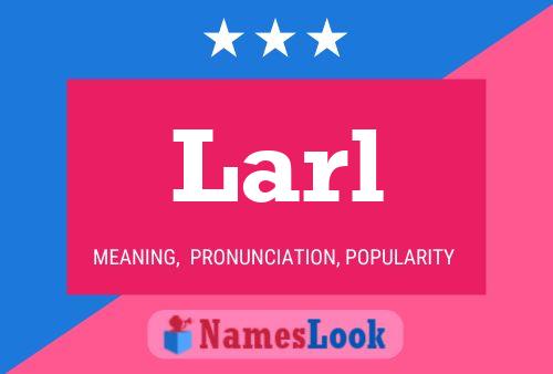 Larl Name Poster