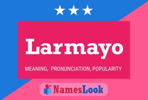 Larmayo Name Poster