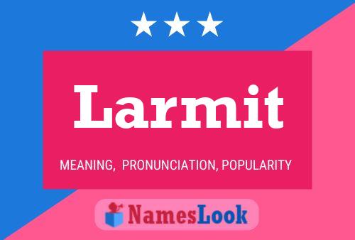 Larmit Name Poster