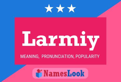 Larmiy Name Poster