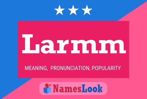 Larmm Name Poster