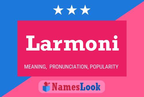 Larmoni Name Poster