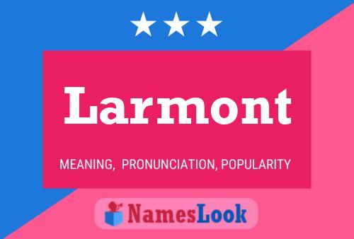 Larmont Name Poster