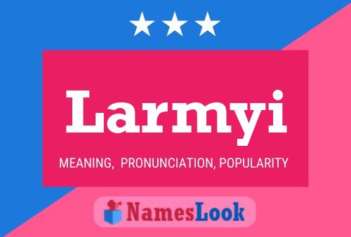 Larmyi Name Poster