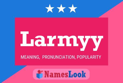 Larmyy Name Poster