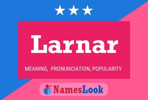 Larnar Name Poster