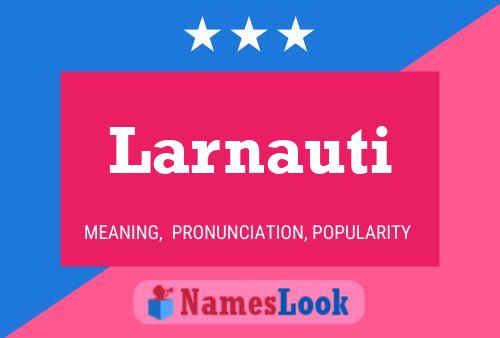 Larnauti Name Poster