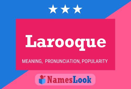 Larooque Name Poster