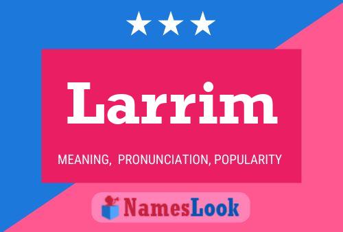 Larrim Name Poster