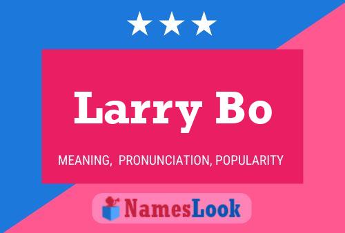 Larry Bo Name Poster