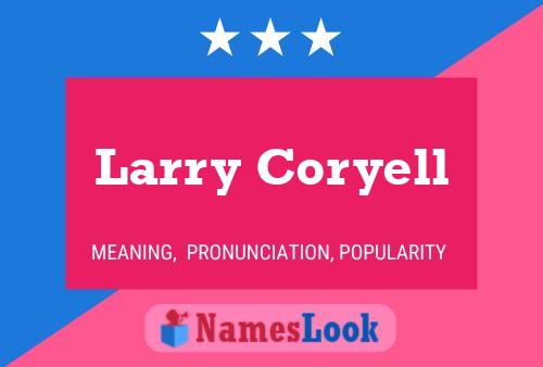 Larry Coryell Name Poster