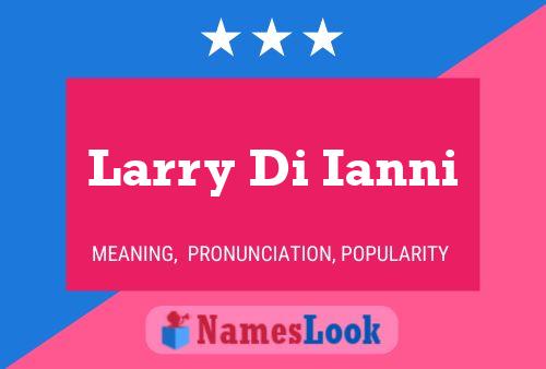 Larry Di Ianni Name Poster