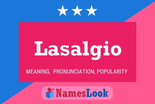 Lasalgio Name Poster